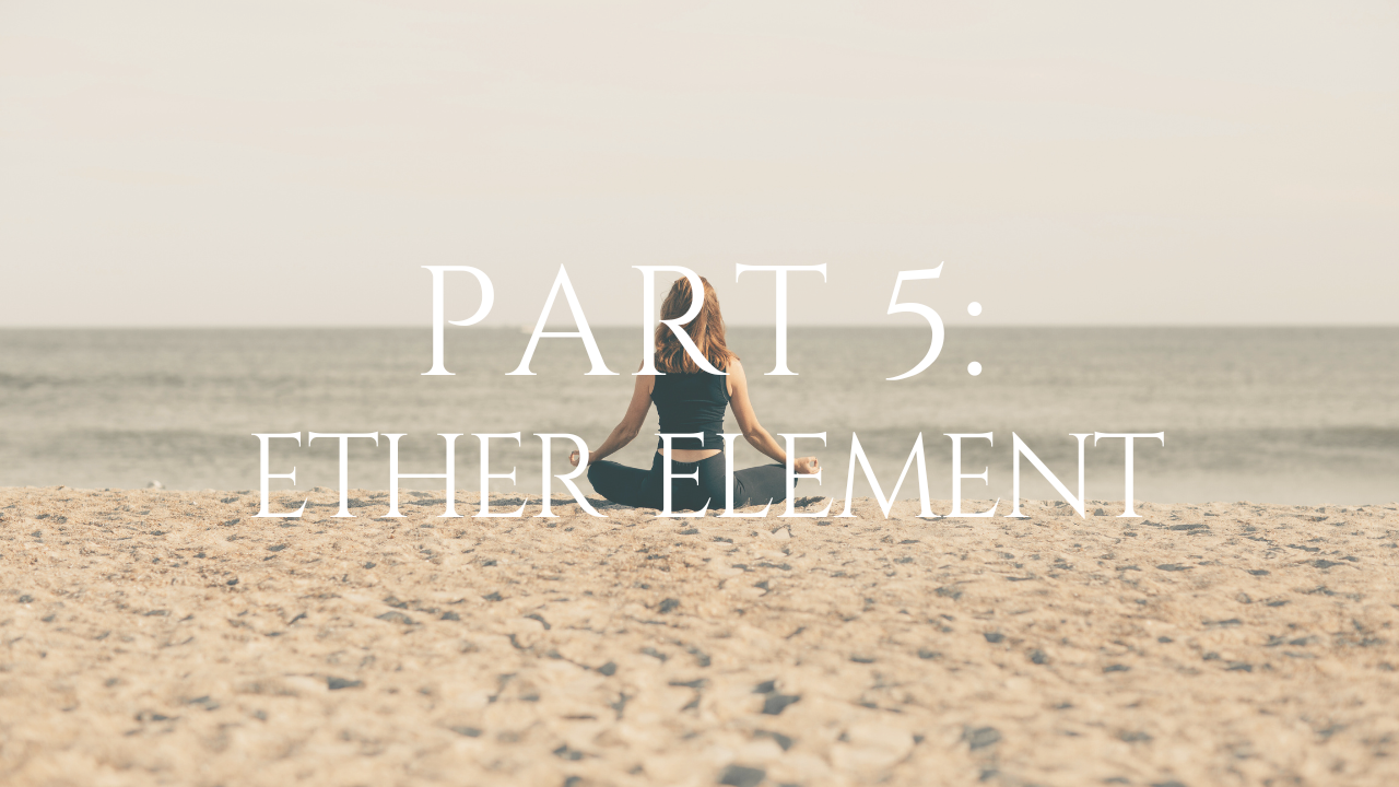 Part 5: Space/Ether Element