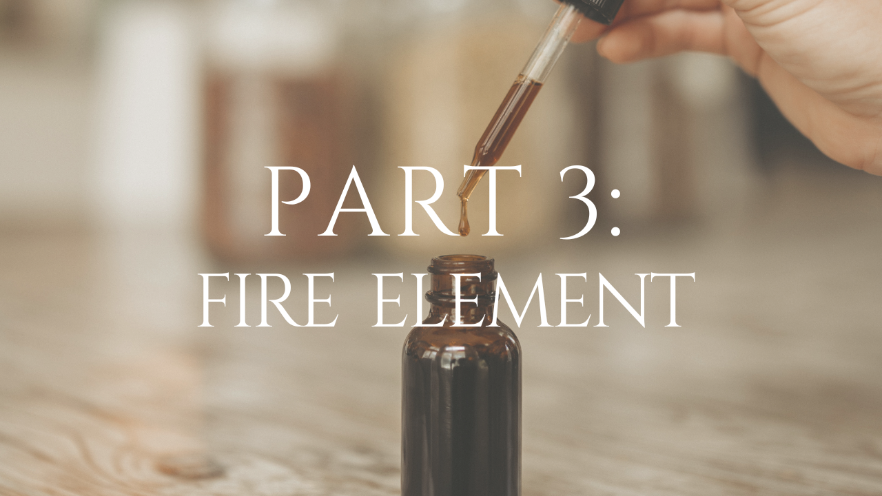 Part 3: The Fire Element